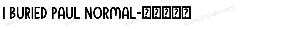 I Buried Paul Normal字体转换